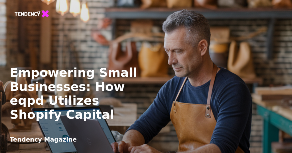 banner Empowering Small Businesses: How eqpd Utilizes Shopify Capital