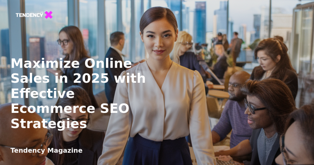 banner Maximize Online Sales in 2025 with Effective Ecommerce SEO Strategies