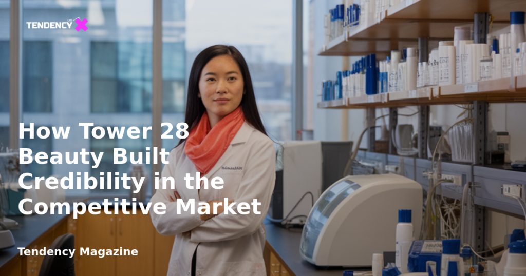 banner How Tower 28 Beauty Built Credibility in the Competitive Market