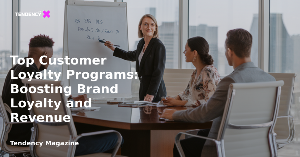 banner Top Customer Loyalty Programs: Boosting Brand Loyalty and Revenue