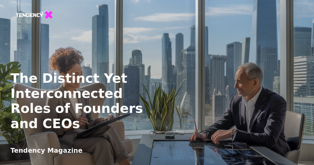 banner The Distinct Yet Interconnected Roles of Founders and CEOs