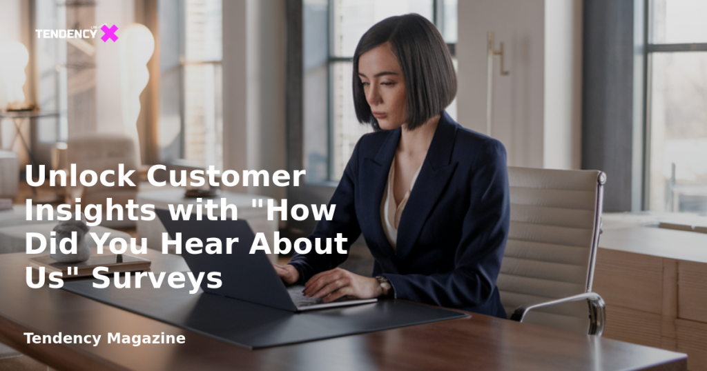 banner Unlock Customer Insights with "How Did You Hear About Us" Surveys
