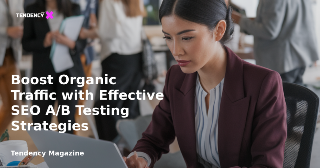 banner Boost Organic Traffic with Effective SEO A/B Testing Strategies
