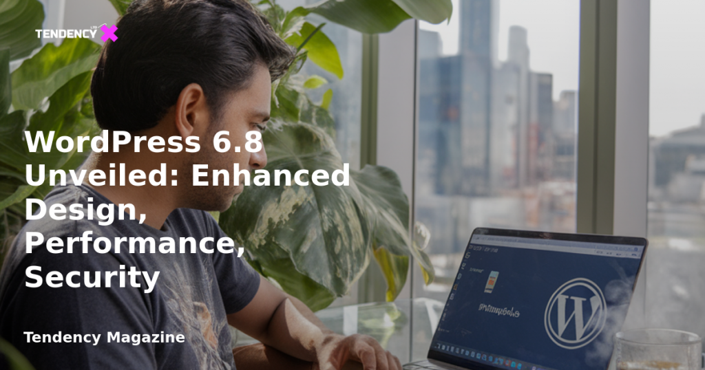 banner WordPress 6.8 Unveiled: Enhanced Design, Performance, Security