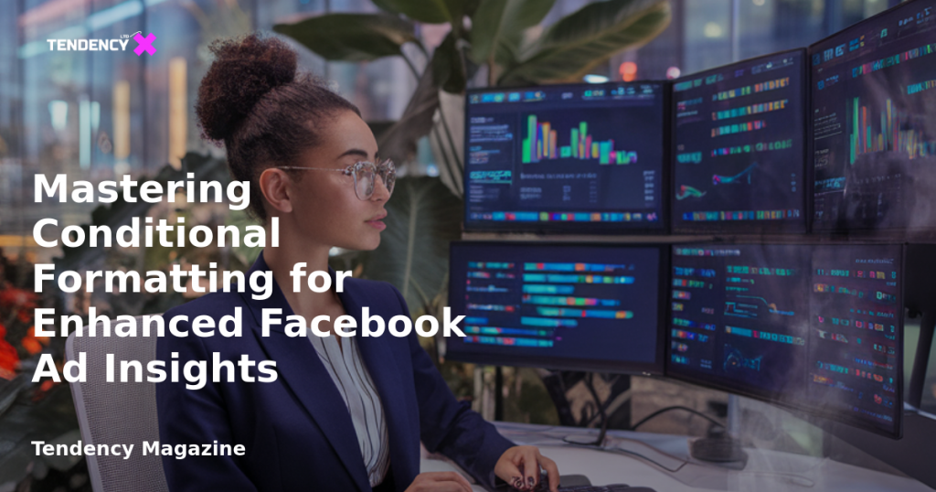 banner Mastering Conditional Formatting for Enhanced Facebook Ad Insights