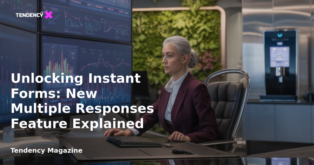 banner Unlocking Instant Forms: New Multiple Responses Feature Explained