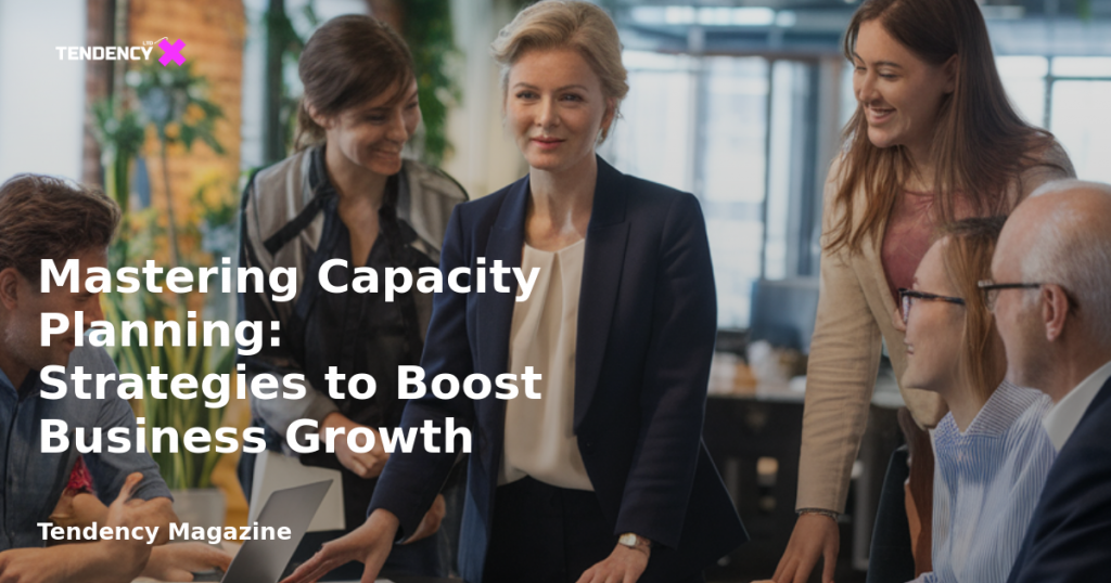 banner Mastering Capacity Planning: Strategies to Boost Business Growth