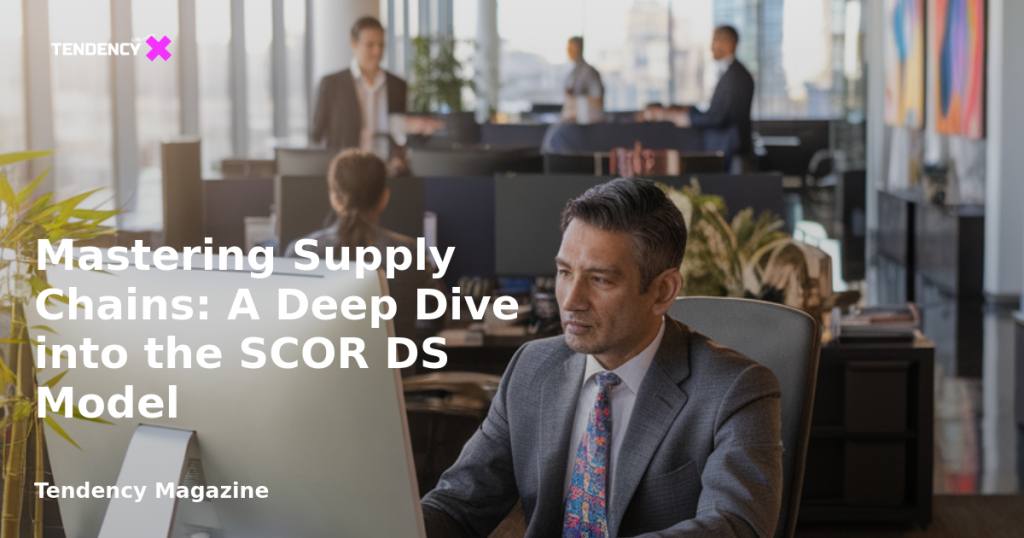 banner Mastering Supply Chains: A Deep Dive into the SCOR DS Model
