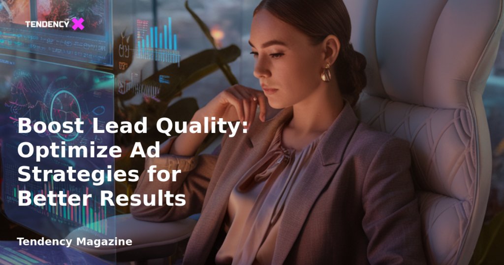 banner Boost Lead Quality: Optimize Ad Strategies for Better Results