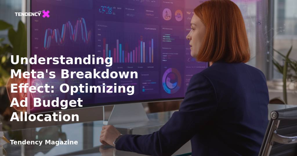 banner Understanding Meta's Breakdown Effect: Optimizing Ad Budget Allocation