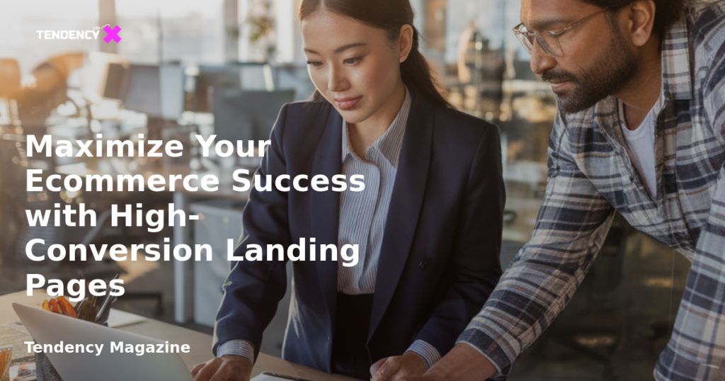 banner Maximize Your Ecommerce Success with High-Conversion Landing Pages