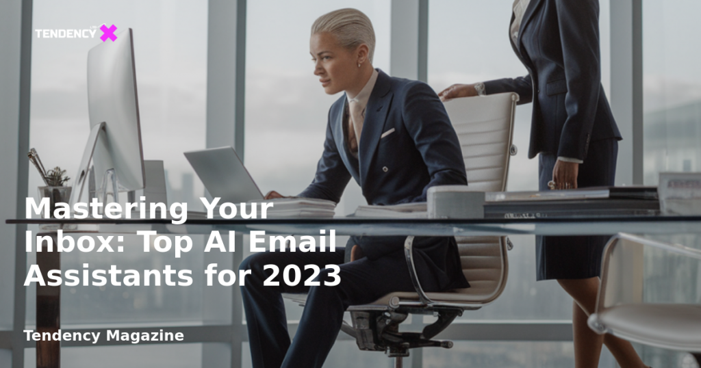 banner Mastering Your Inbox: Top AI Email Assistants for 2023