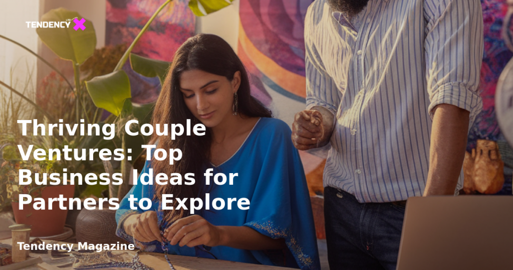 banner Thriving Couple Ventures: Top Business Ideas for Partners to Explore