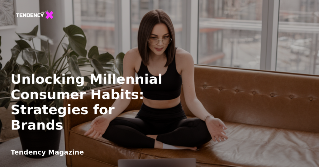 banner Unlocking Millennial Consumer Habits: Strategies for Brands