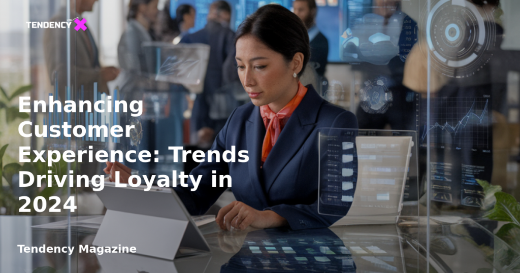 banner Enhancing Customer Experience: Trends Driving Loyalty in 2024