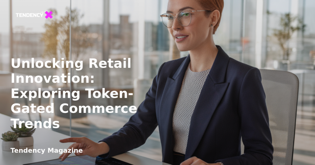 banner Unlocking Retail Innovation: Exploring Token-Gated Commerce Trends