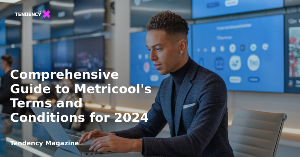 banner Comprehensive Guide to Metricool's Terms and Conditions for 2024