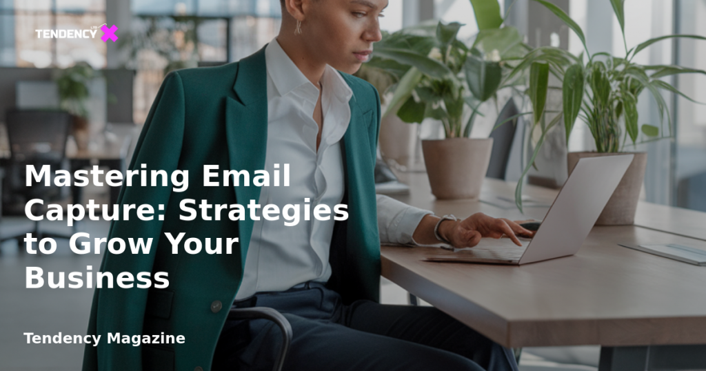 banner Mastering Email Capture: Strategies to Grow Your Business
