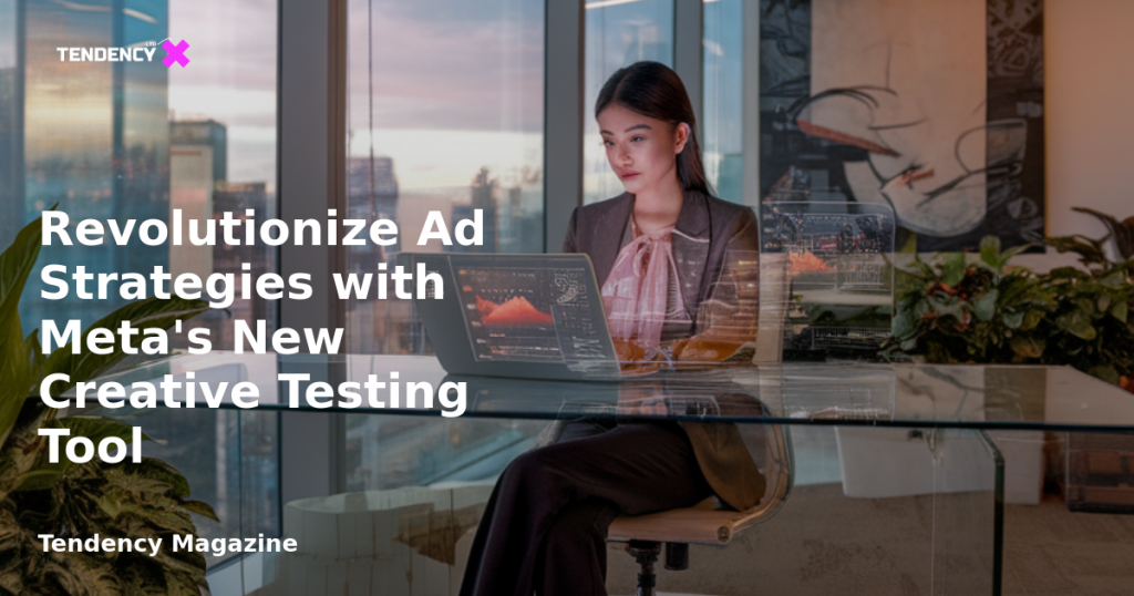 banner Revolutionize Ad Strategies with Meta's New Creative Testing Tool