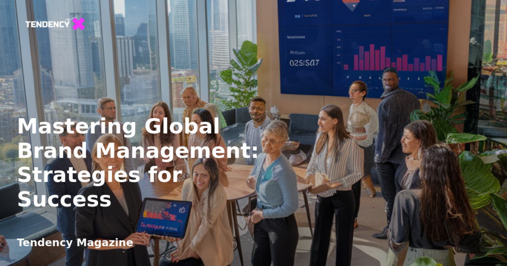 banner Mastering Global Brand Management: Strategies for Success