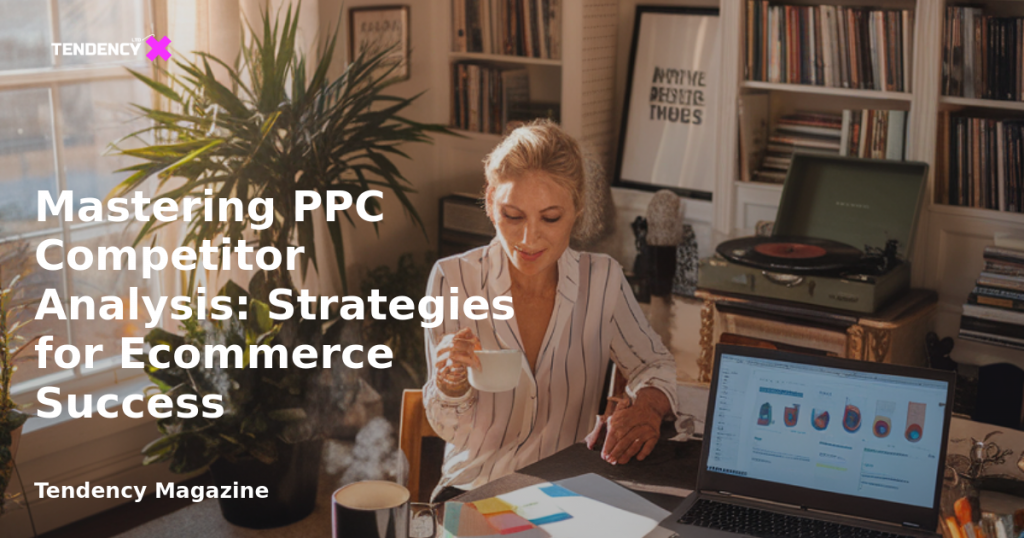 banner Mastering PPC Competitor Analysis: Strategies for Ecommerce Success