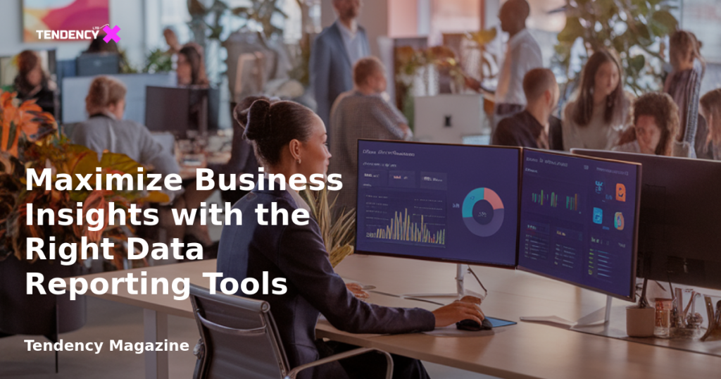 banner Maximize Business Insights with the Right Data Reporting Tools