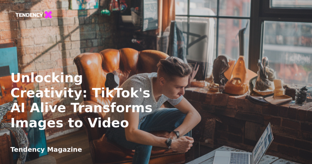 banner Unlocking Creativity: TikTok's AI Alive Transforms Images to Video