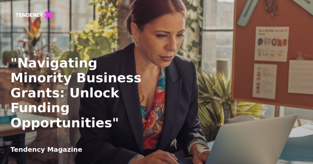 banner "Navigating Minority Business Grants: Unlock Funding Opportunities"