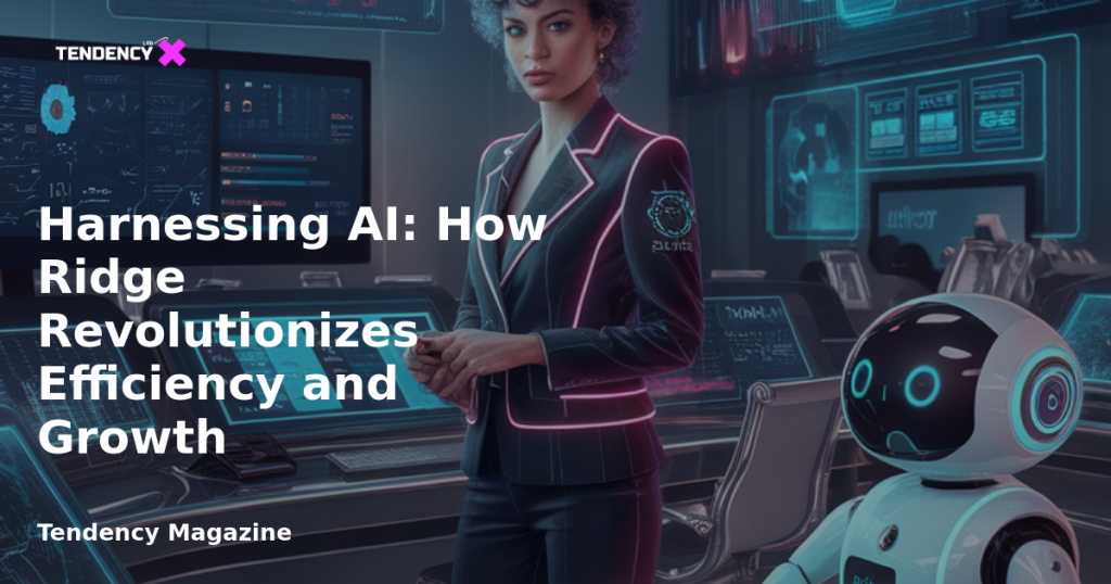 banner Harnessing AI: How Ridge Revolutionizes Efficiency and Growth