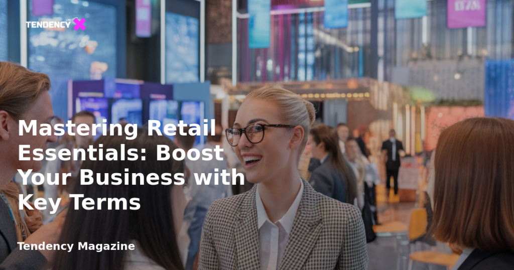 banner Mastering Retail Essentials: Boost Your Business with Key Terms