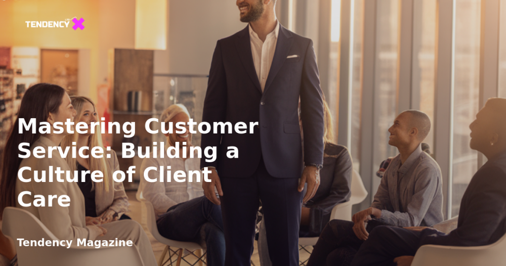 banner Mastering Customer Service: Building a Culture of Client Care