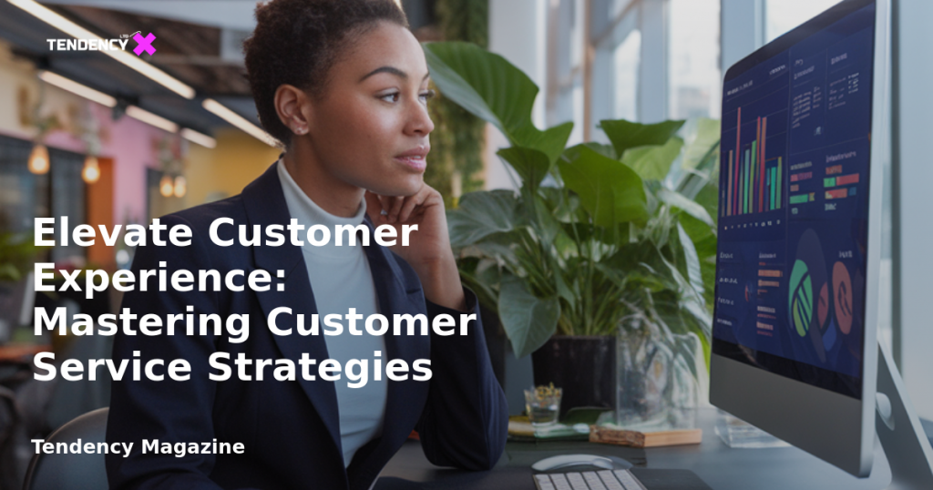 banner Elevate Customer Experience: Mastering Customer Service Strategies
