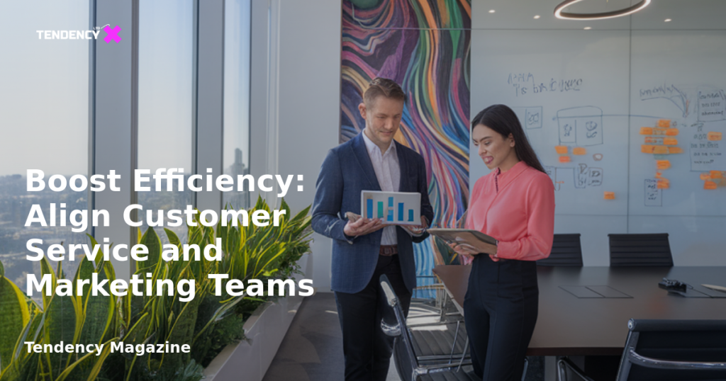 banner Boost Efficiency: Align Customer Service and Marketing Teams