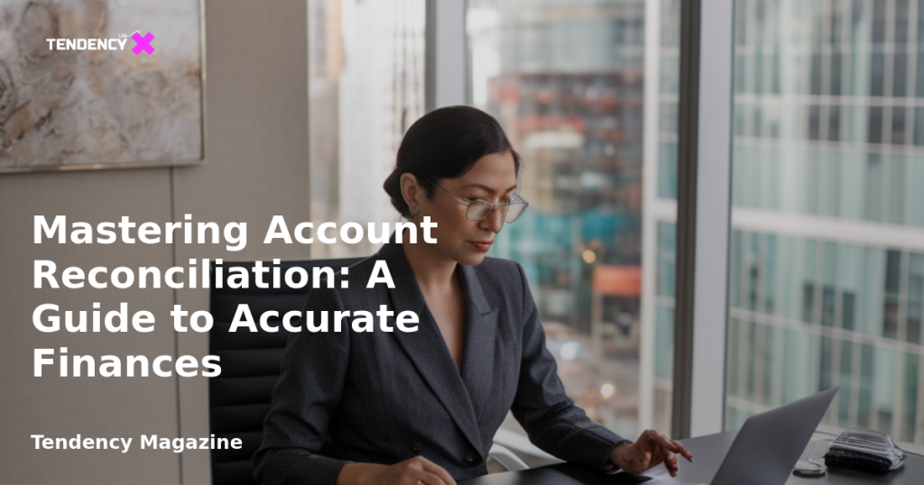 banner Mastering Account Reconciliation: A Guide to Accurate Finances