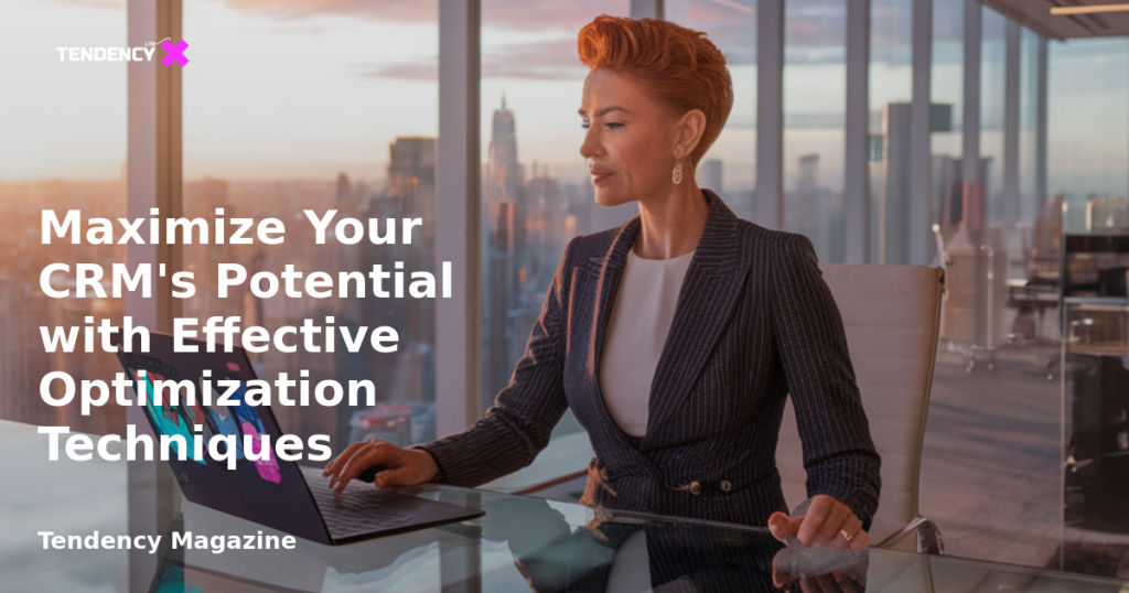 banner Maximize Your CRM's Potential with Effective Optimization Techniques
