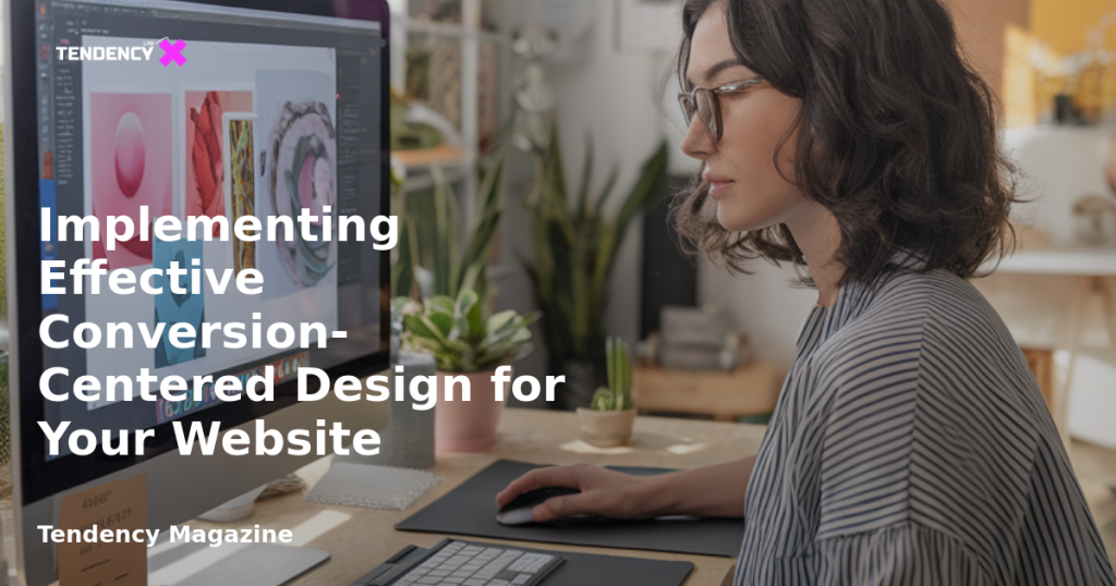 banner Implementing Effective Conversion-Centered Design for Your Website
