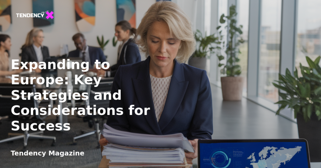 banner Expanding to Europe: Key Strategies and Considerations for Success