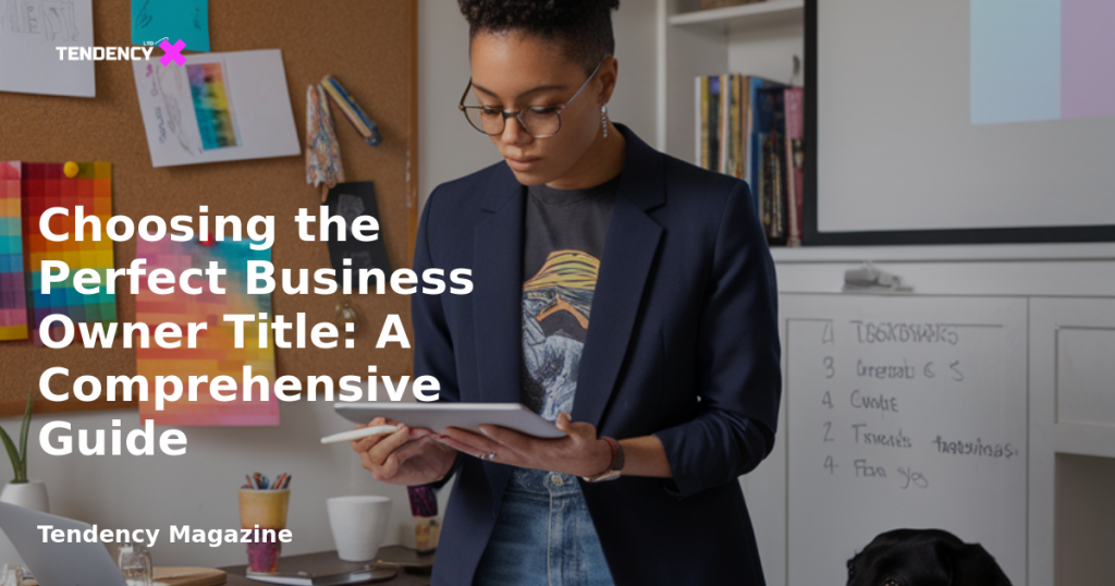 banner Choosing the Perfect Business Owner Title: A Comprehensive Guide