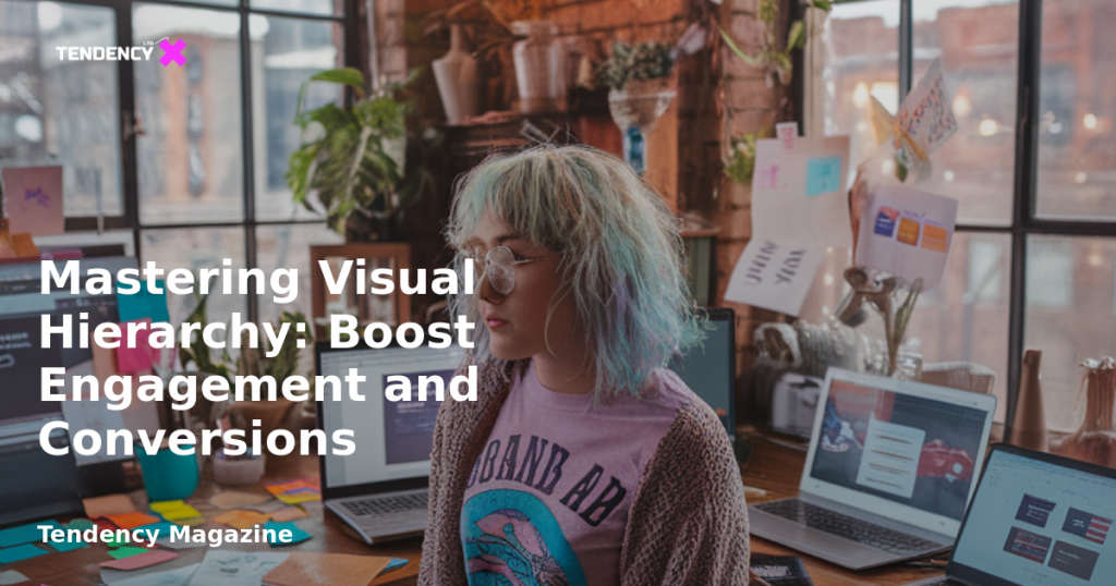 banner Mastering Visual Hierarchy: Boost Engagement and Conversions