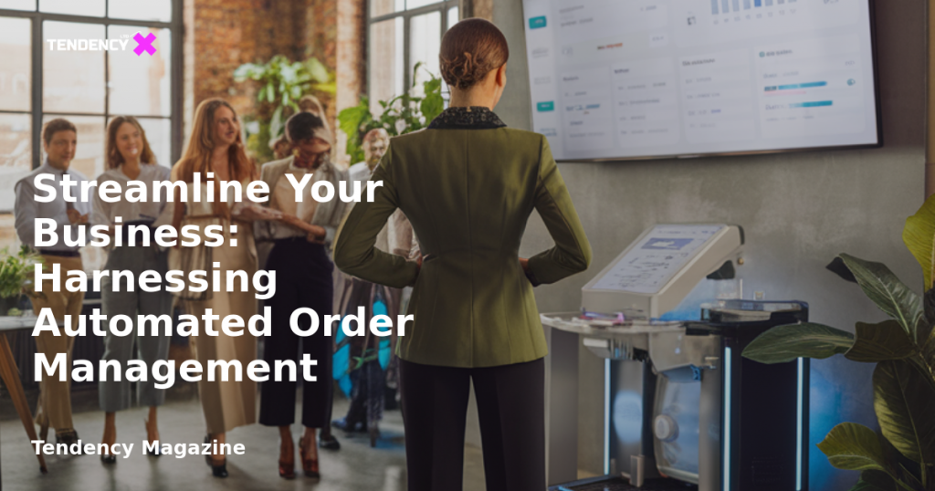 banner Streamline Your Business: Harnessing Automated Order Management